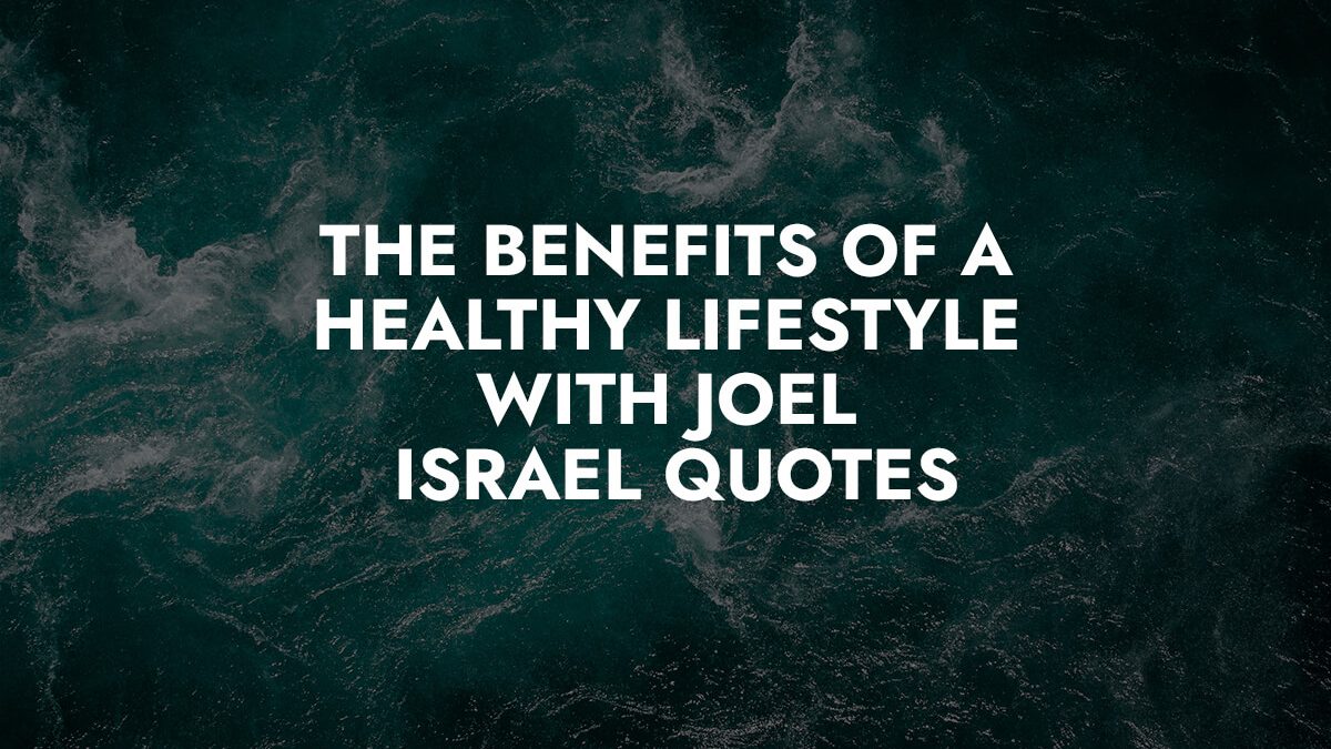 A healthy lifestyle can have a significant impact on your physical and mental well-being. By making positive changes to your diet, exercise routine, and overall health habits, you can improve your quality of life and potentially reduce the risk of chronic health conditions. Joel Israel's positive quotes can serve as a great source of inspiration and motivation to help you maintain a healthy lifestyle. One of the key benefits of a healthy lifestyle is improved physical health. By maintaining a healthy weight, eating a balanced diet, and exercising regularly, you can reduce your risk of obesity, heart disease, stroke, and other chronic health conditions. Regular exercise can also help you maintain a healthy immune system, improve your sleep, and boost your energy levels. A healthy lifestyle can also improve your mental health. Exercise has been shown to reduce symptoms of depression and anxiety, while a balanced diet can help regulate mood and reduce stress levels. By practicing mindfulness, meditation, and other stress-reduction techniques, you can improve your mental well-being and overall quality of life. Finally, a healthy lifestyle can help you live a longer, more fulfilling life. By reducing your risk of chronic health conditions and maintaining your physical and mental well-being, you can enjoy a more active and vibrant life as you age. Use Joel Israel's positive quotes as a source of inspiration and motivation to help you make positive changes to your health habits and embrace a healthier lifestyle.
